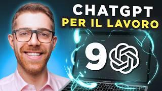 ChatGPT e Lavoro - I 9 MIGLIORI Trucchi per Lavorare al MEGLIO 