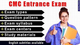 CMC entrance exam details | Complete details explained with English subtitles