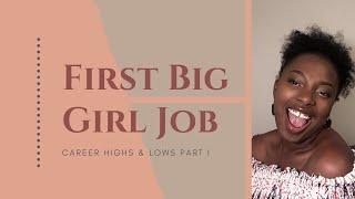 Life After College: First Big Girl Job | Embracing the Struggle