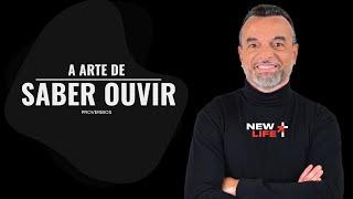 A Arte de Saber Ouvir | New Life Church | Pr. Manoel Oliveira