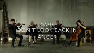 Manchester String Quartet (OFFICIAL) perform OASIS Don't Look Back in Anger