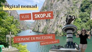 Vlog digital nomal : 1 semaine à Skopje en Macédoine 