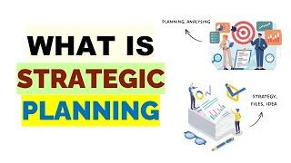 What is Strategic Planning?