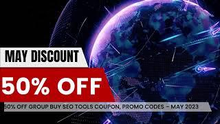 50% Off Group Buy Seo Tools Coupon, Promo Codes – May 2023