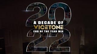 Vicetone - 2022 End Of The Year Mix [A Decade Of Vicetone]
