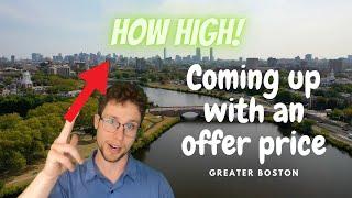 How Much Should I Offer On A House || Greater Boston || 5 Tips