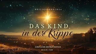 2024-12-24 - Weihnachtsgottesdienst: Das Kind in der Krippe