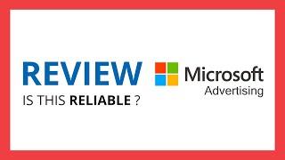 MICROSOFT ADS (Bing ads) : Test & Review in 2024 (Is this reliable? Benefits, Cons, Score,..)