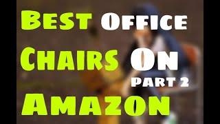 Best Office chairs on Amazon | part 2 | Best Office Chairs | SK FACT PRO |