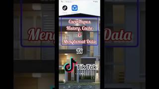 Cara Hapus History, Cache & Menghemat Data di #tiktok