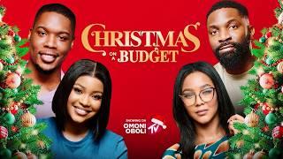 CHRISTMAS ON A BUDGET - Nigerian Movies 2024 Latest Full Movies