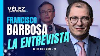  La Entrevista | Francisco Barbosa | Barbosa Vs Petro | Dic 03