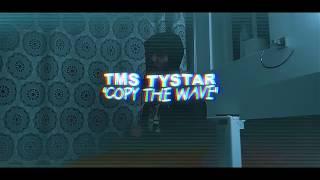 TMS Tystar - Copy The Wave (Official Music Video) Prod. dommy dollas