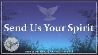 Send Us Your Spirit | Dan Schutte | Holy Spirit / Pentecost Hymn | Choir w/Lyrics | Sunday 7pm Choir