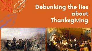 The True Story of Thanksgiving. Debunking some of the lies about Thanksgiving  #America #Pilgrims