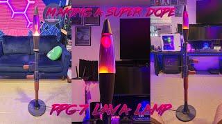 Making an RPG-7 Lava Lamp