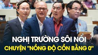 Chuyện "nồng độ cồn bằng 0" làm nóng nghị trường quốc hội