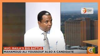 Ahmed Hashi: The old man (Raila Odinga) is going to lose the AUC chairperson seat