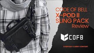 Code of Bell X POD II (Cross Pod) Sling Bag Review // Could this replace your backpack? EDC