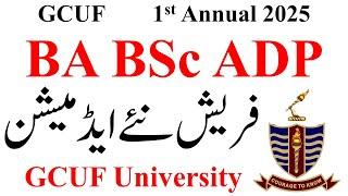 BA BSc ADP 1st Annual 2025 Fresh Registration Admissions GCUF | ADP New Admissions 2025 GCUF