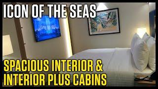 Icon of the Seas: Spacious Interior & Interior Plus Cabins