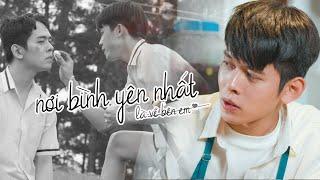 NƠI BÌNH YÊN NHẤT LÀ VỀ BÊN EM [WEB DRAMA BOYLOVE VIỆT NAM - PHẦN 1]