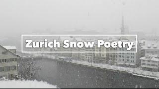 Zurich Snow Poetry | A Travel Movie