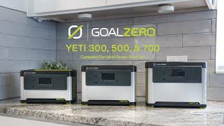 Get to Know the NEW Compact Yeti Power Stations! | Goal Zero Yeti 300, Yeti 500, and Yeti 700