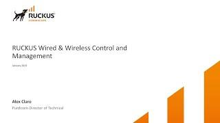 Part 1: RUCKUS Wired & Wireless Control and Management from Purdicom