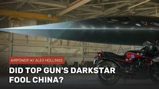 How Top Gun: Maverick's Darkstar may have fooled China