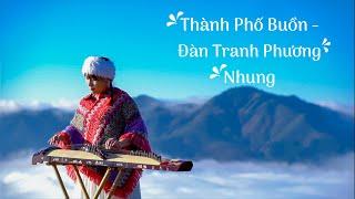 Thành Phố Buồn | Đàn Tranh Phương Nhung