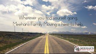 Wherever You Find Yourself Going, Count On Meehan's Family Moving