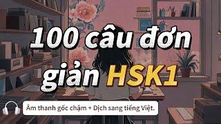 Luyện Nghe Tiếng Trung Với 100 Câu Đơn Giản HSK1