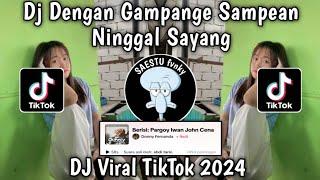 DJ DENGAN GAMPANGE SAMPEAN NINGGAL SAYANG - DJ SIGAR ABDI TARIO VIRAL TIKTOK 2024 !!