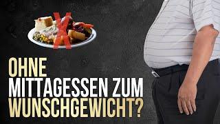 Das Mittagessen weglassen | Sinnvoll zum abnehmen?