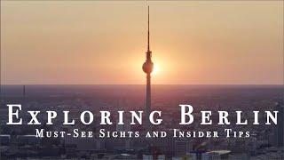 Exploring Berlin: Must-See Sights and Insider Tips