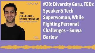 #20: Diversity Guru, TEDx Speaker & Tech Superwoman – Sonya Barlow