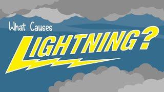 What Causes Lightning?