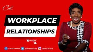 Workplace Relationships