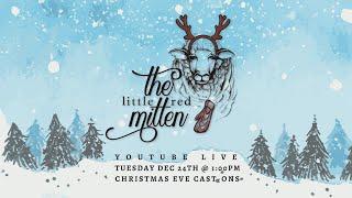 Live Christmas Eve Cast-On Party with Little Red Mitten