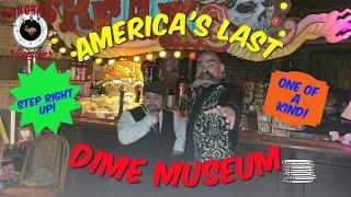 Oddities For A Dime - (An Amazing Trip Inside Pexcho's American Dime Museum)