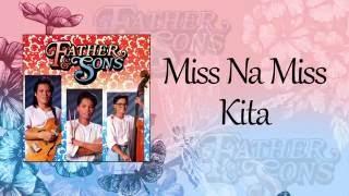 Father and Sons - Miss Na Miss Kita (Lyric Video)