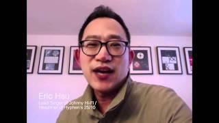 Eric Hsu (Johnny Hi-Fi) Wishes Hyphen Happy 10 Years