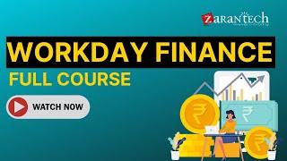 Workday Finance Full Course | ZaranTech