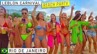  Rio de Janeiro Carnival  Leblon Beach Party | The best in the world | Brazil【4K】 2022