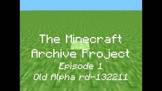 M.A.P Episode 1 - Old Alpha rd-132211 | The Minecraft Archive Project