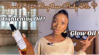 Glow oils vs Lightening oils | Do you need a body oil for a Soft , Even Skin ?