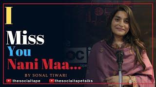 I Miss You Nani Maa | Poetry by Sonal Tiwari | The Social Tape | TST Talks