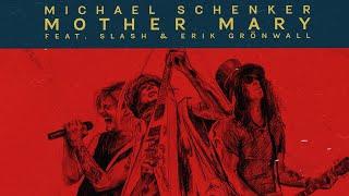 MICHAEL SCHENKER  - Mother Mary feat. SLASH & ERIK GRÖNWALL
