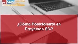 ¿Cómo Posicionarte en Proyectos de SAP S/4 HANA?